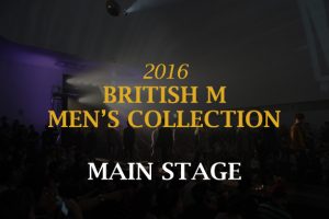 BRITISH M Men’s Collection – Main Stage